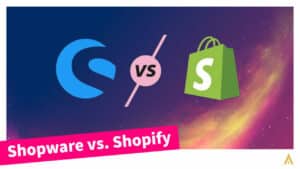 Shopware vs Shopify